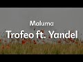 Maluma – Trofeo ft. Yandel (Letra/Lyrics) | Official Music Video