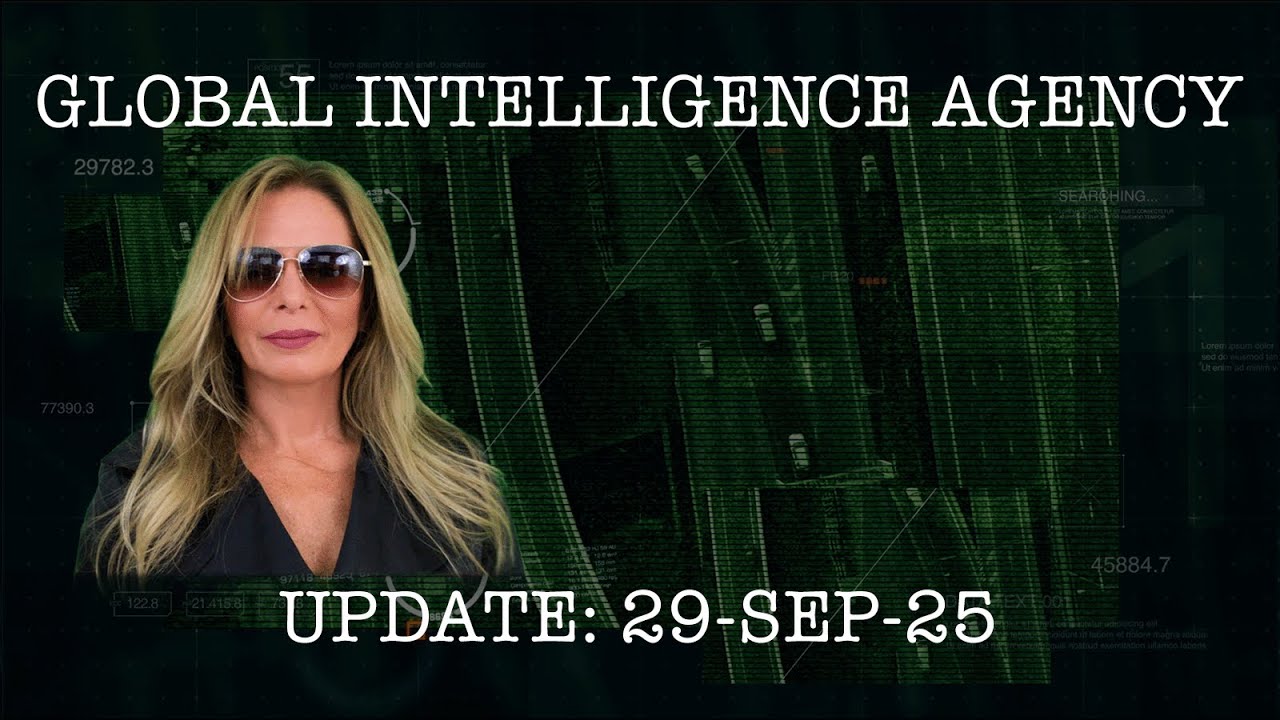 29–SEP-25 GLOBAL INTELLIGENCE AGENCY REPORT