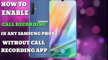 HOW TO ENABLE CALL RECORDING OPTION IN ANY SAMSUNG PHONE !! WITHOUT CALL RECORDING APP