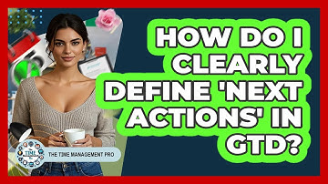 How Do I Clearly Define 