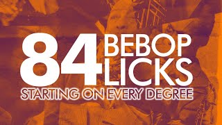 Video thumbnail of "84 bebop licks starting on every degree *"