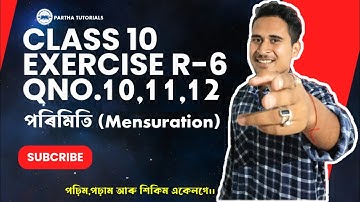 Class 10 Maths Exercise R-6 Q No 10, 11, 12 Solution In Assamese| class 10 maths r-6 question 11|