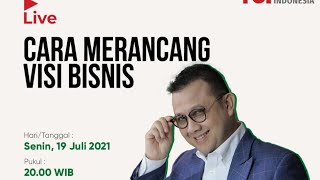 Cara Membuat Visi Bisnis |2021 Live -Tom MC Ifle