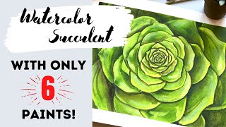 HOW TO Paint a Vibrant Succulent Using ONLY 6 Watercolor Paints! | Step by Step Tutorial