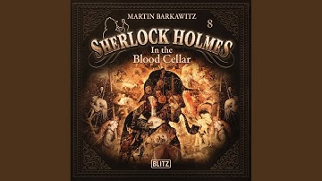 Chapter 141 - New Cases of Sherlock Holmes - Episode 8: In the Blood Cellar