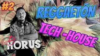 REGGAETON TECH HOUSE MIX 🎧​🎶​🎉​| Dj Horus #2