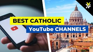 15 Best Catholic YouTube Channels 2022