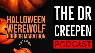 Podcast Episode 101: Halloween Werewolf Horror Marathon