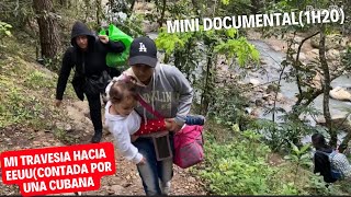 Mi travesia hacia los Estados Unidos contada por una cubana( Mini Documental)