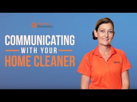 How to Communicate with Your Cleaner