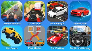 Vehicle Masters, Car Drive 3D, Dr. Parking 4, Double Drift, Car Evolve, Park Master, Car Parking screenshot 1