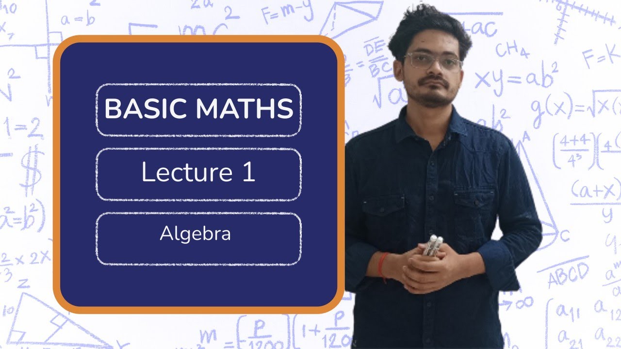 Basics Maths | Lecture 1 | Algebra - YouTube