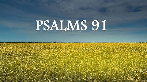 Psalm 91 My Refuge and My Fortress protection prayer