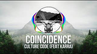 Culture Code - Coincidence (feat KARRA)