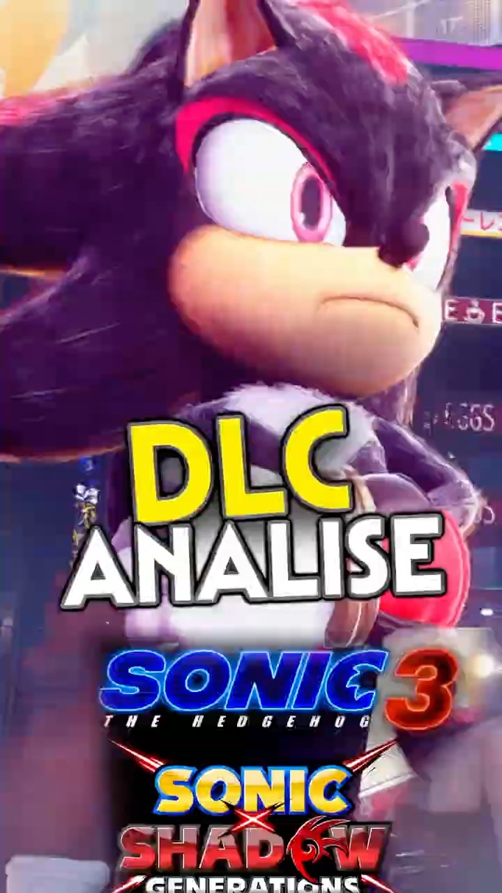 Sonic 3 o Filme - Shadow do Filme no Sonic X Shadow generations DLC