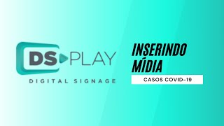 Dsplay Digital Signage - Mídia Casos Covid 19