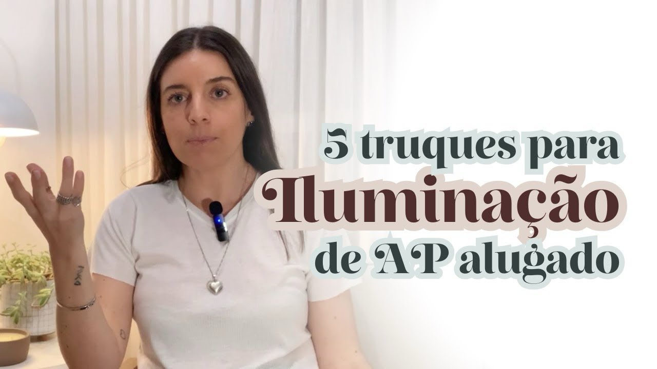 5 formas de transformar a iluminação em apartamentos alugados 