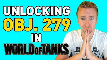 UNLOCKING THE OBJECT 279 (e) in World of Tanks!