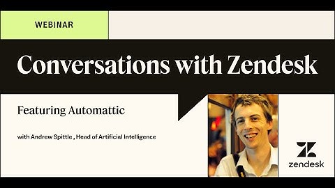 Conversations with Zendesk ft. Automattic