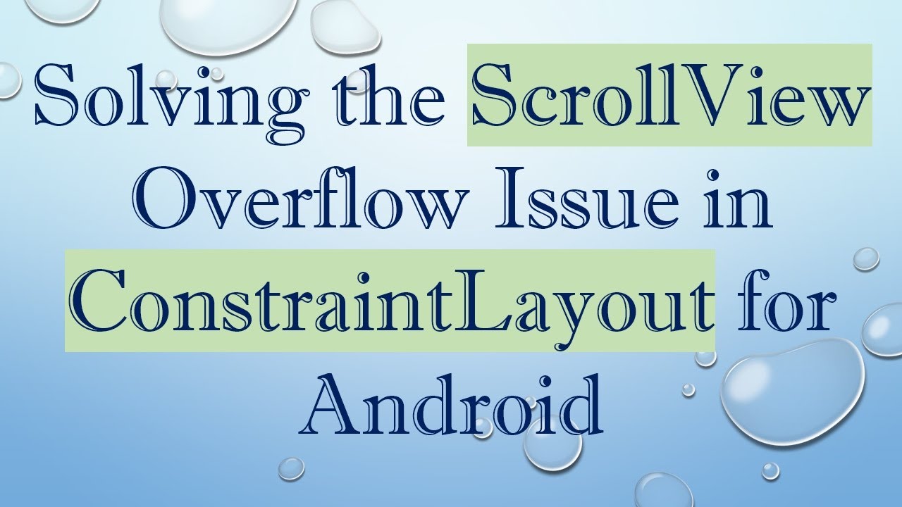 Solving the ScrollView Overflow Issue in ConstraintLayout for Android