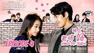 Hello Mr. Right EPISODE 4 ( SUB INDONESIA) PART 2