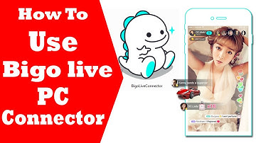 How to download and Install BIGO LIVE PC CONNECTOR