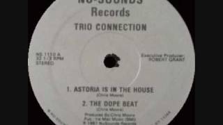 Trio Connection - Astoria Is In The House