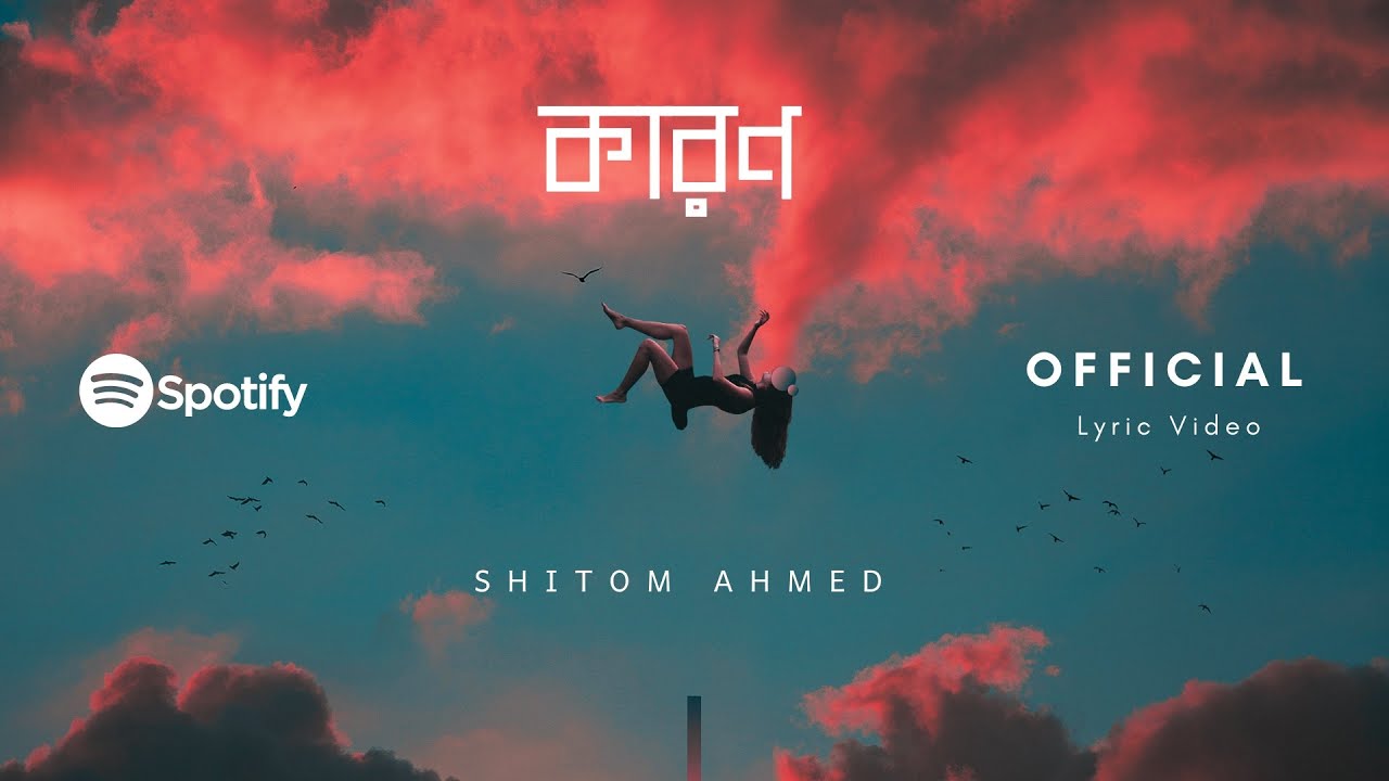 Shitom Ahmed   Karon Official Lyric Video