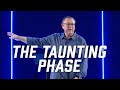 The Taunting Phase | Tim Sheets