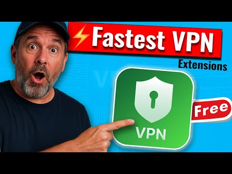 Top 8 Fastest VPN Extensions You Must Try!????