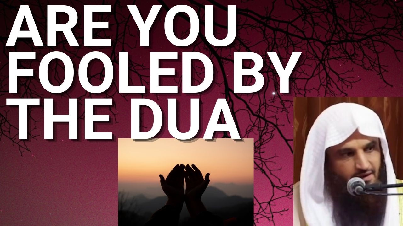Are you FOOLED by the DUA - Sheikh Abdur Razzaq al Badr حفظه الله