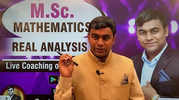 Real Analysis Complete Video Course Online on Mobile App Gautam Singla Sir