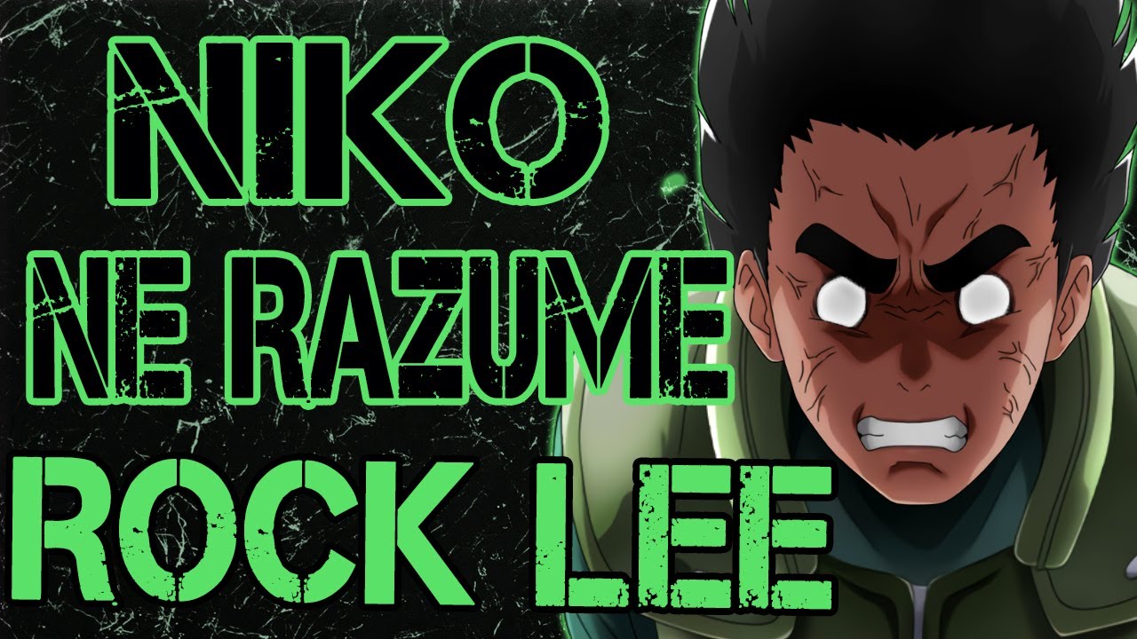Zasto je Rock Lee Jedan od Najboljih Naruto Likova
