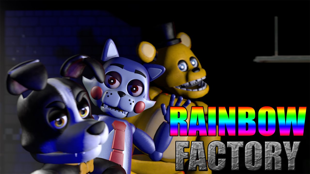 SFM FNAF And fan games Collab - Rainbow Factory - YouTube SFM FNAF And fan games Collab - Rainbow Factory - YouTube