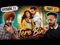 Tere Bin Episode 22 | Part 01 | Reaction 🔥 | Jeet Singh | SHOCKING TWISTS &amp; EMOTIONAL CHAOS!