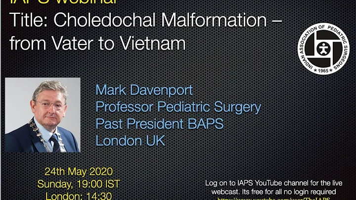 IAPS Webinar - Prof Mark Davenport - Choledochal c...