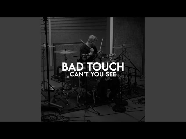 Bad Touch - Can't You See