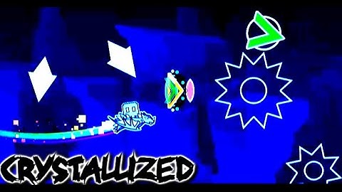 [REPLACED] Crystallized | Geometry Dash (Hosted By Zylaku)