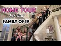 Home tour for our family of 19