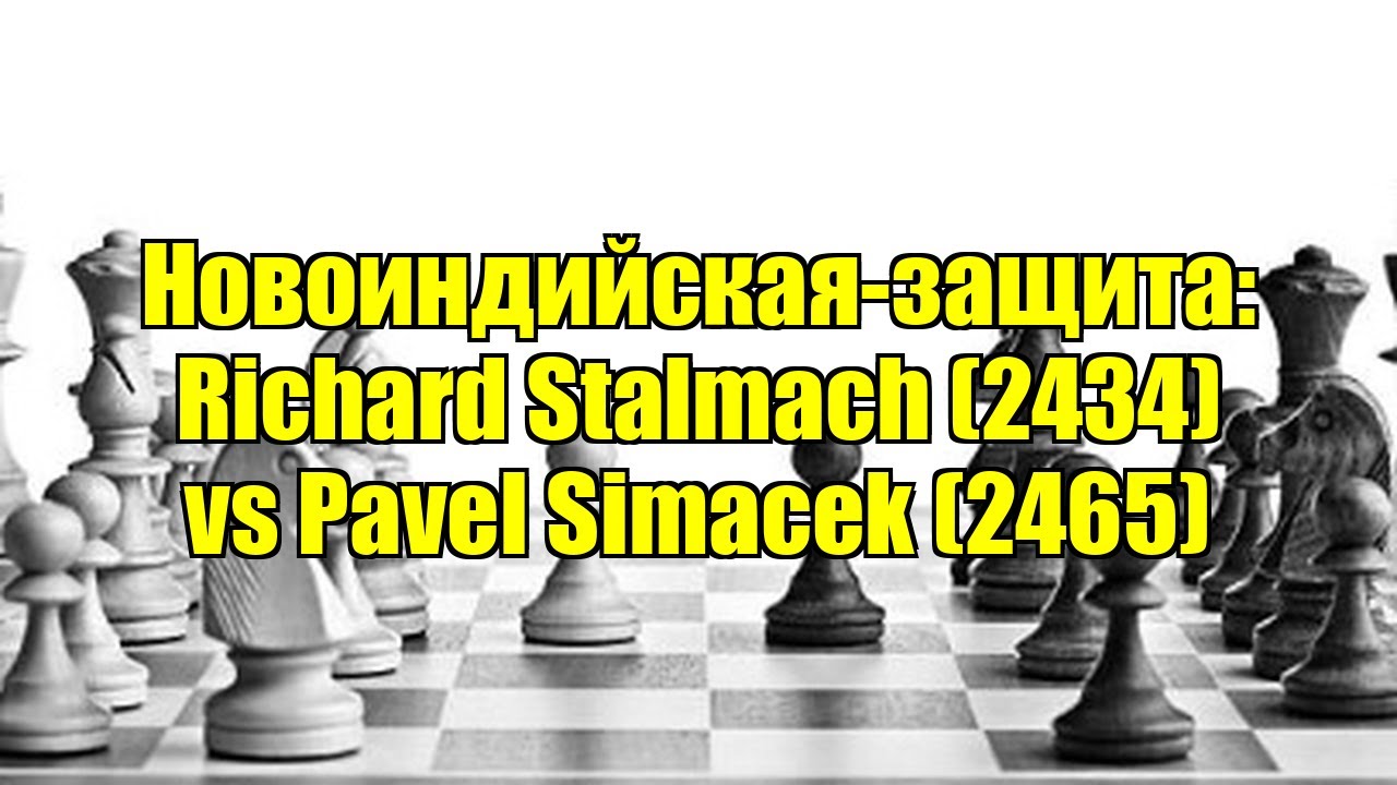 Новоиндийская-защита: Richard Stalmach (2434) vs Pavel Simacek (2465)