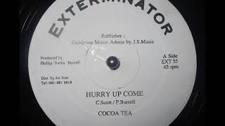 Cocoa Tea - Hurry Up And Come