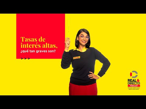 Tasas de interés altas, ¿qué tan graves son?