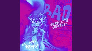 BAD (Amy Lauren Remix)