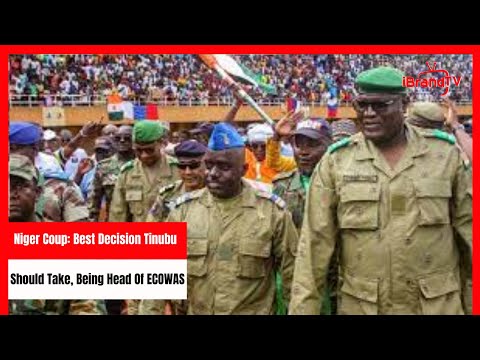 Niger Coup: Best Decision Tinubu Should Take, Being Head Of ECOWAS