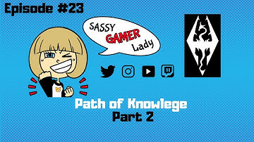 Skyrim Playthrough: Path of Knowledge Part 2
