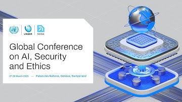 UNIDIR Global Conference on AI, Security and Ethics 2025 - Day 2