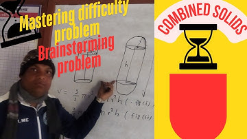 Combined Solids problem 2||Mastering difficulty problem solving||Brainstorming problem solving