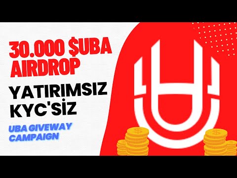 YATIRIMSIZ KYC'SİZ BEDAVA 30.000 $UBA AIRDROP | İNTERNETTEN PARA KAZAN 2023