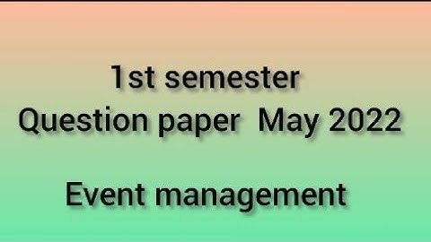 1st semester final question paper may 2022 #bcom Event management //open elective//✨