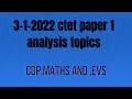 3-1-2022#ctet paper 1 analysis# తెలుగు explanation